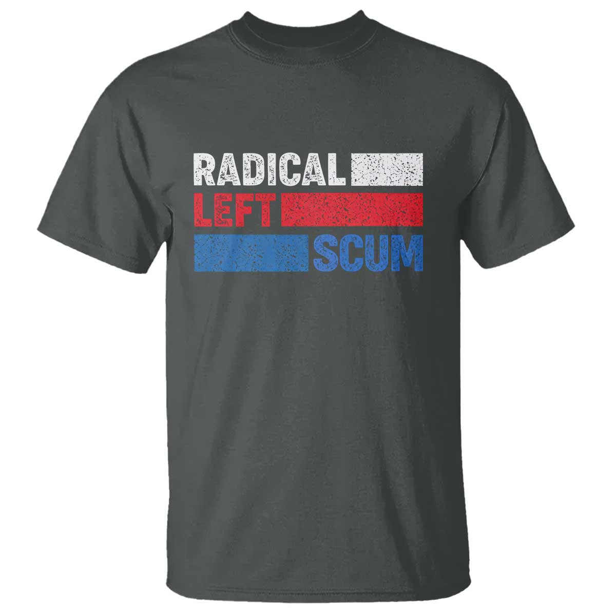 Radical Left Scum T Shirt Sarcastic Political Quote American Flag