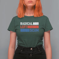 Radical Left Scum T Shirt For Women Sarcastic Political Quote American Flag
