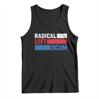 Radical Left Scum Tank Top Sarcastic Political Quote American Flag