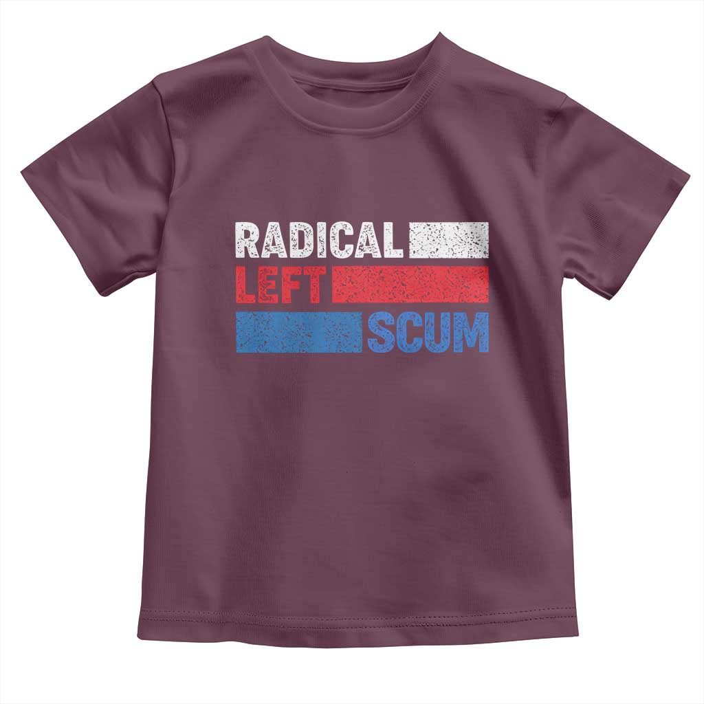 Radical Left Scum Toddler T Shirt Sarcastic Political Quote American Flag