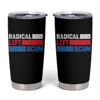Radical Left Scum Tumbler Cup Sarcastic Political Quote American Flag