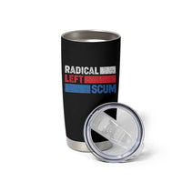 Radical Left Scum Tumbler Cup Sarcastic Political Quote American Flag
