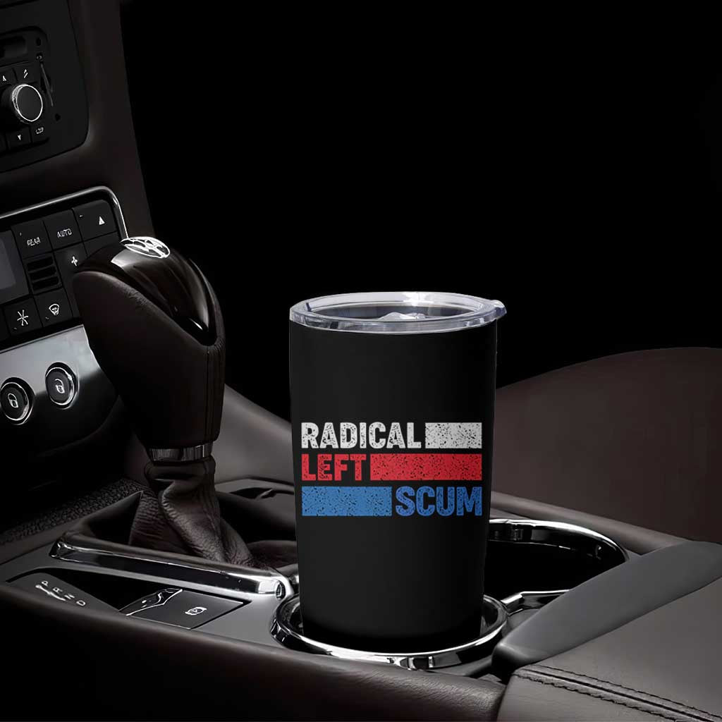 Radical Left Scum Tumbler Cup Sarcastic Political Quote American Flag