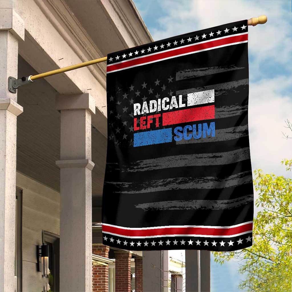 Radical Left Scum Garden Flag Sarcastic Political Quote American Flag