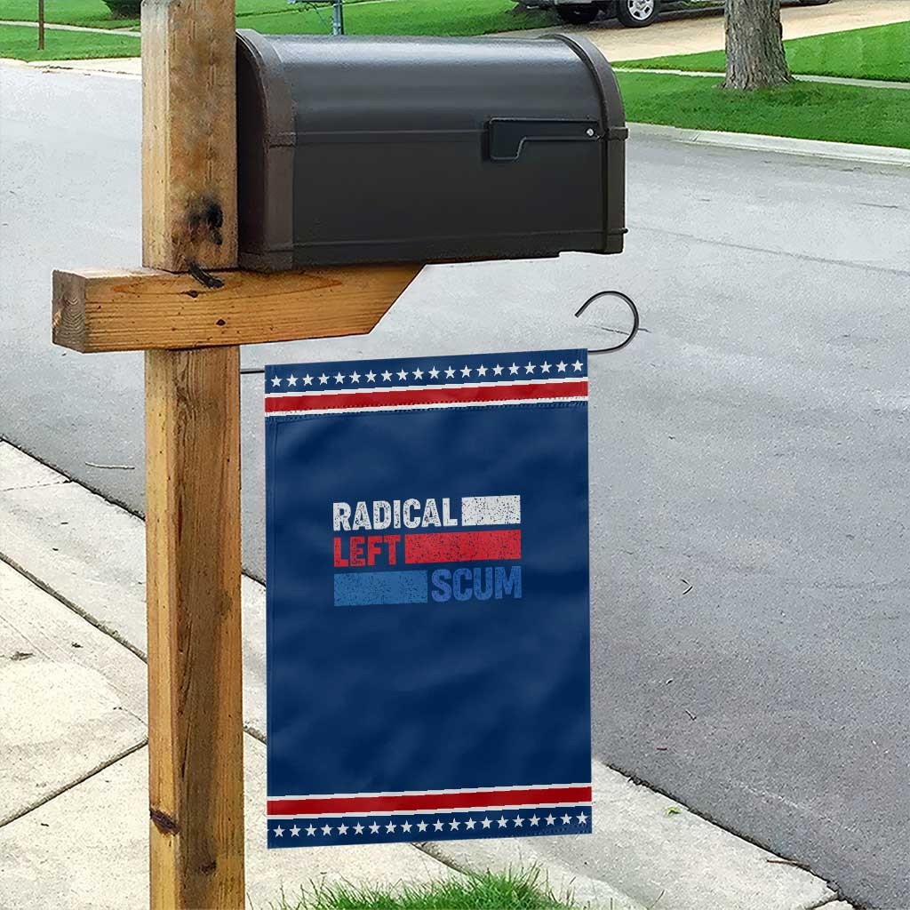Radical Left Scum Garden Flag Sarcastic Political Quote American Flag