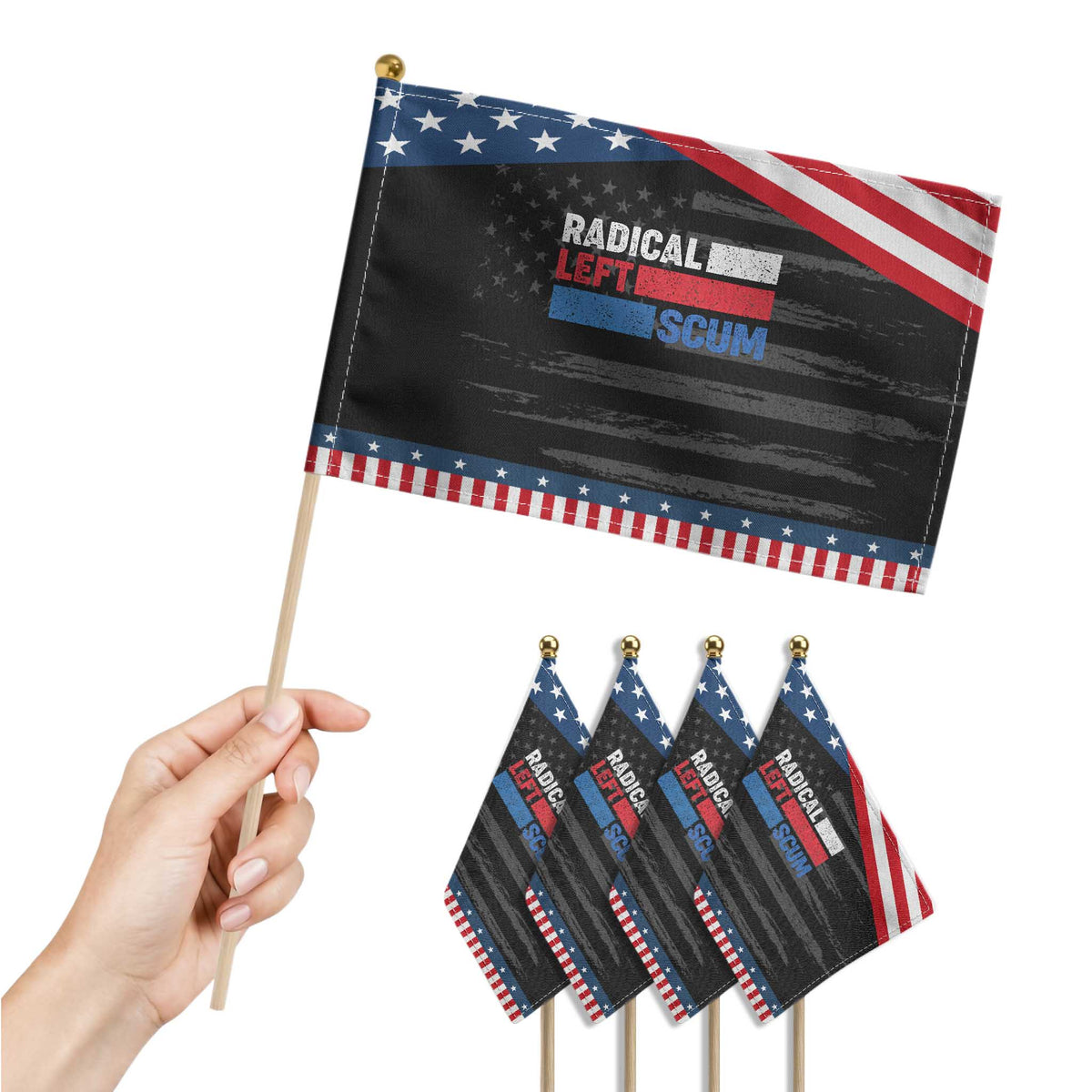 Radical Left Scum Patriotic Handheld Flag Sarcastic Political Quote American Flag