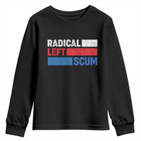 Radical Left Scum Youth Sweatshirt Sarcastic Political Quote American Flag