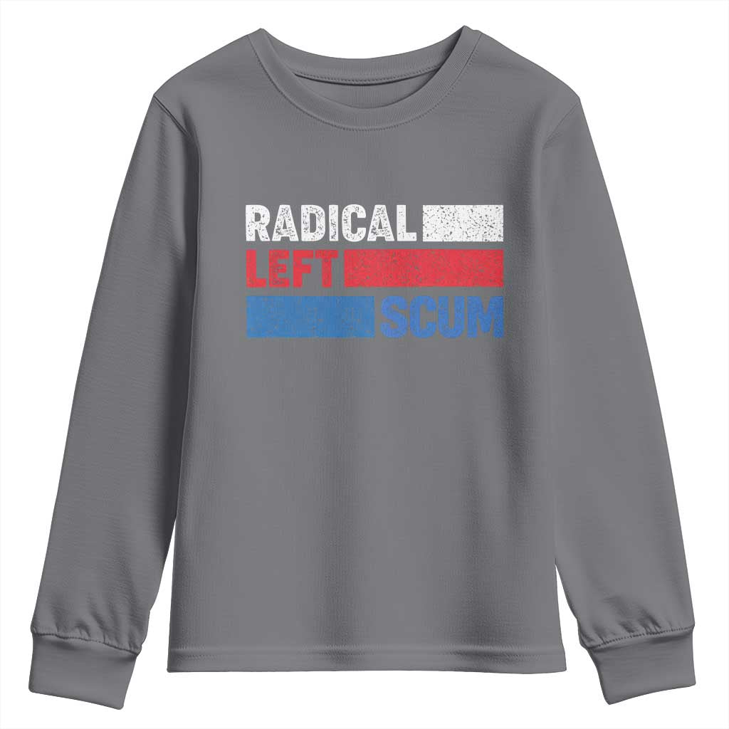 Radical Left Scum Youth Sweatshirt Sarcastic Political Quote American Flag