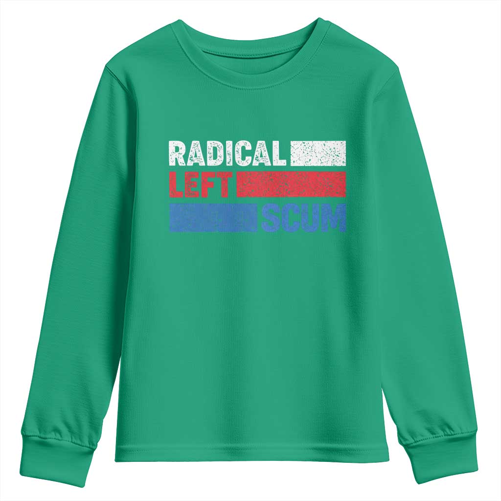 Radical Left Scum Youth Sweatshirt Sarcastic Political Quote American Flag