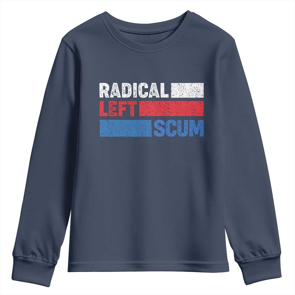 Radical Left Scum Youth Sweatshirt Sarcastic Political Quote American Flag