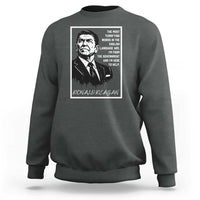 Ronald Reagan Quote Sweatshirt American Flag US President