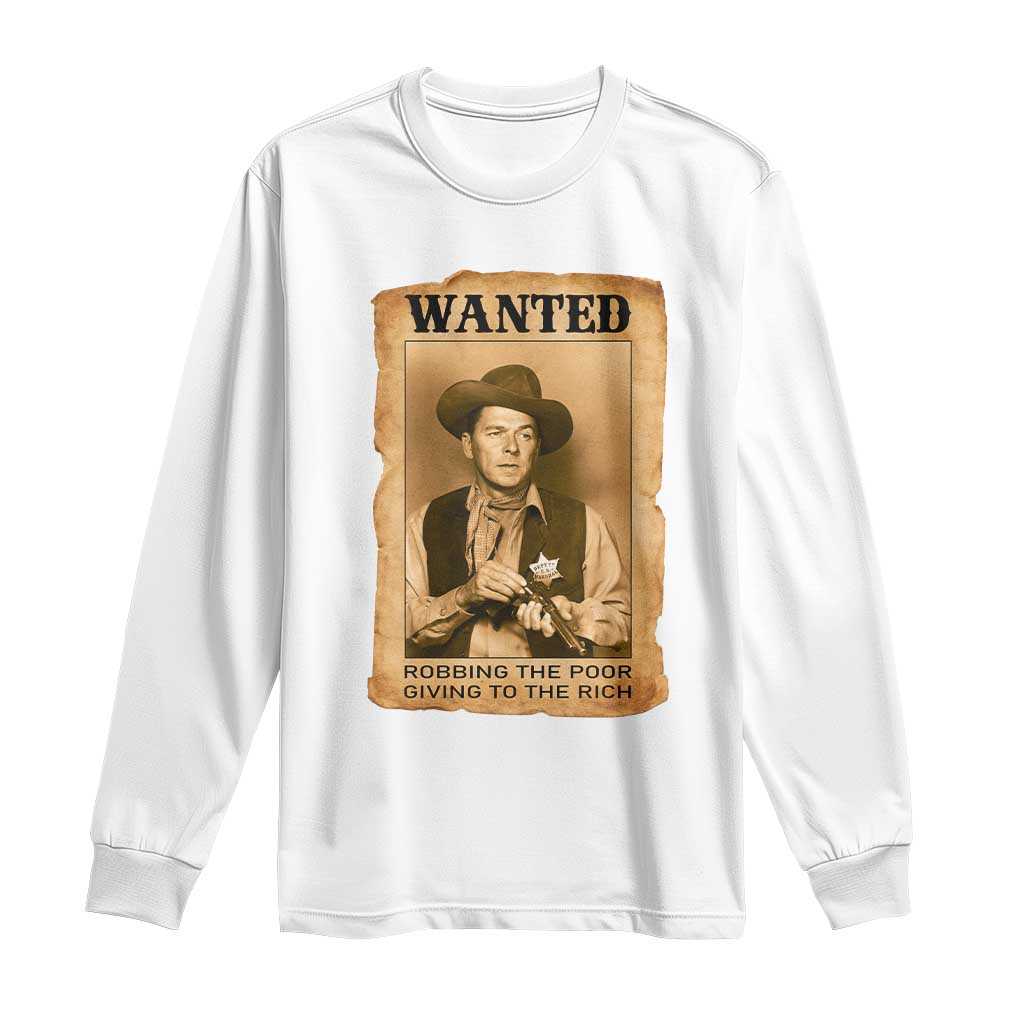 Ronald Reagan Cowboy Retro American President Long Sleeve Shirt Robbing The Poor GIving To Te Rich