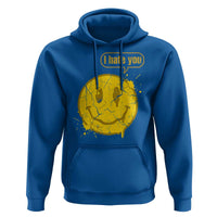 I Hate You Hoodie Vintage Yellow Happy Smile Face
