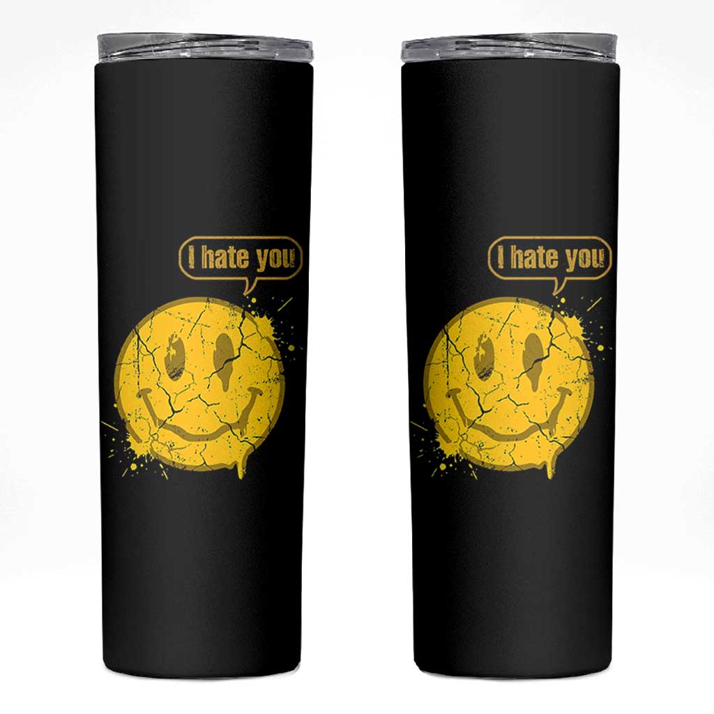 I Hate You Skinny Tumbler Vintage Yellow Happy Smile Face