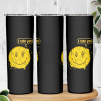 I Hate You Skinny Tumbler Vintage Yellow Happy Smile Face