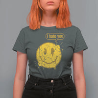 I Hate You T Shirt For Women Vintage Yellow Happy Smile Face