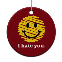 I Hate You Smile Face Meme Ceramic Ornament Viral Sarcastic Humor