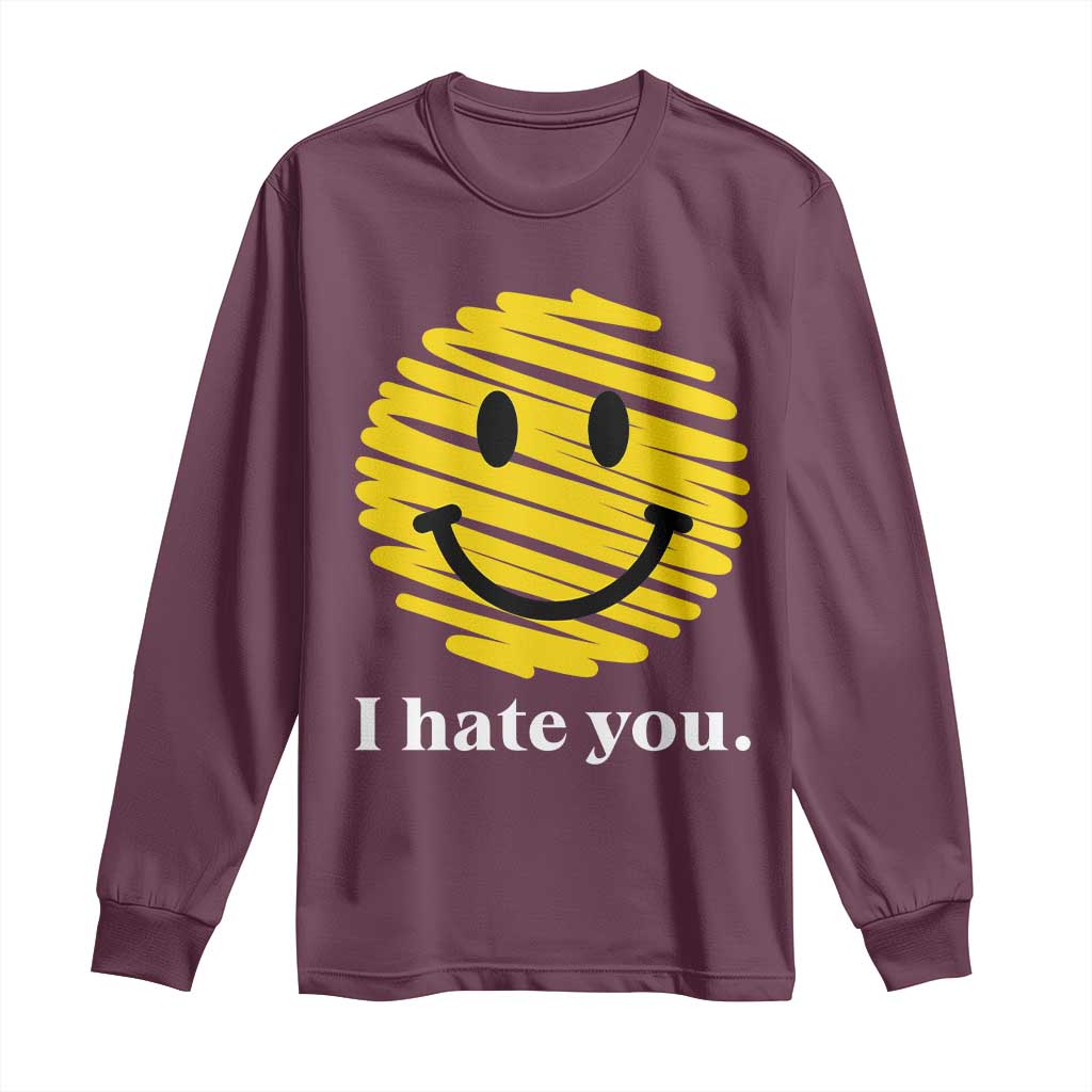 I Hate You Smile Face Meme Long Sleeve Shirt Viral Sarcastic Humor