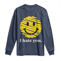 I Hate You Smile Face Meme Long Sleeve Shirt Viral Sarcastic Humor