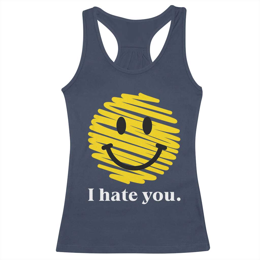 I Hate You Smile Face Meme Racerback Tank Top Viral Sarcastic Humor