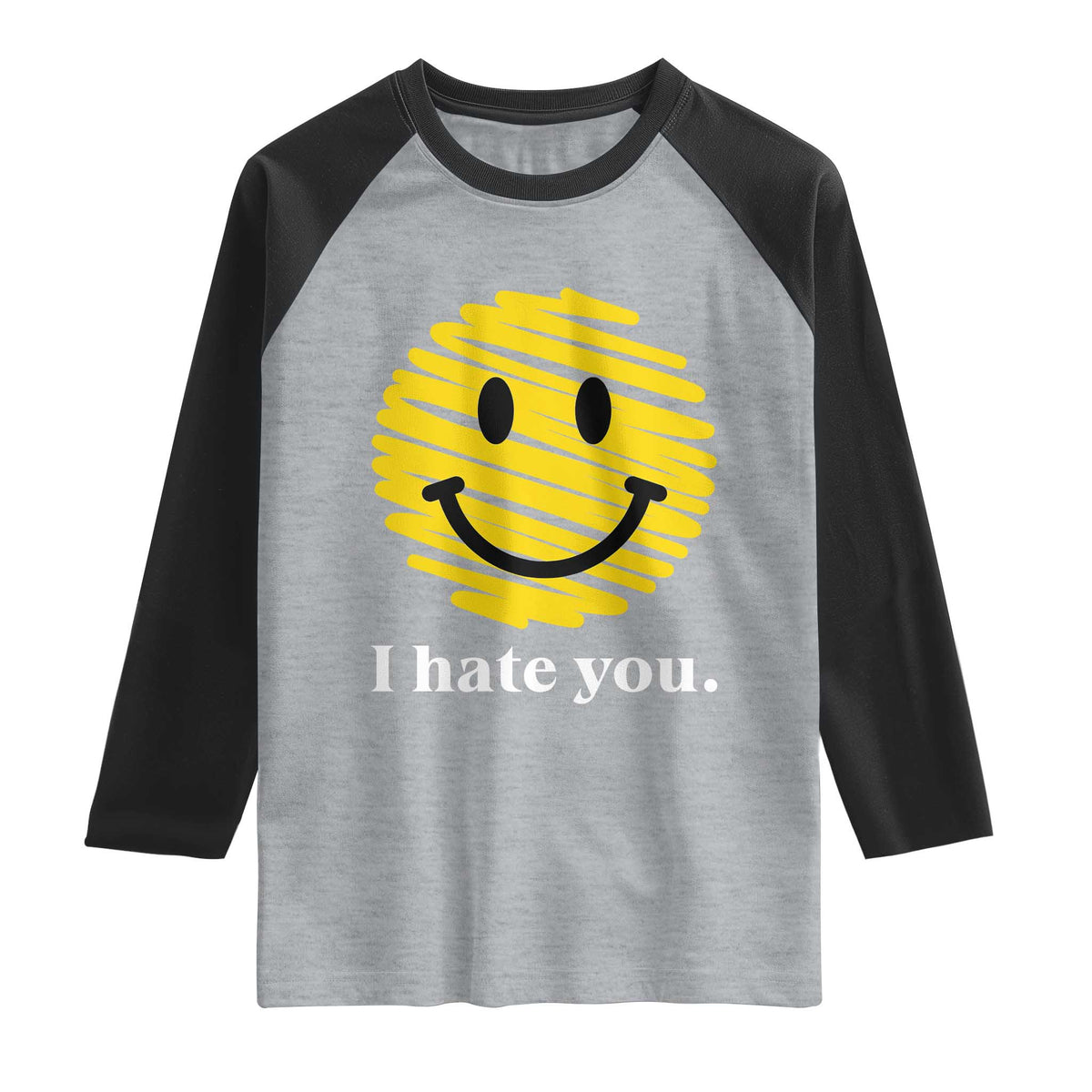 I Hate You Smile Face Meme Raglan Shirt Viral Sarcastic Humor