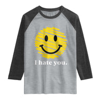 I Hate You Smile Face Meme Raglan Shirt Viral Sarcastic Humor