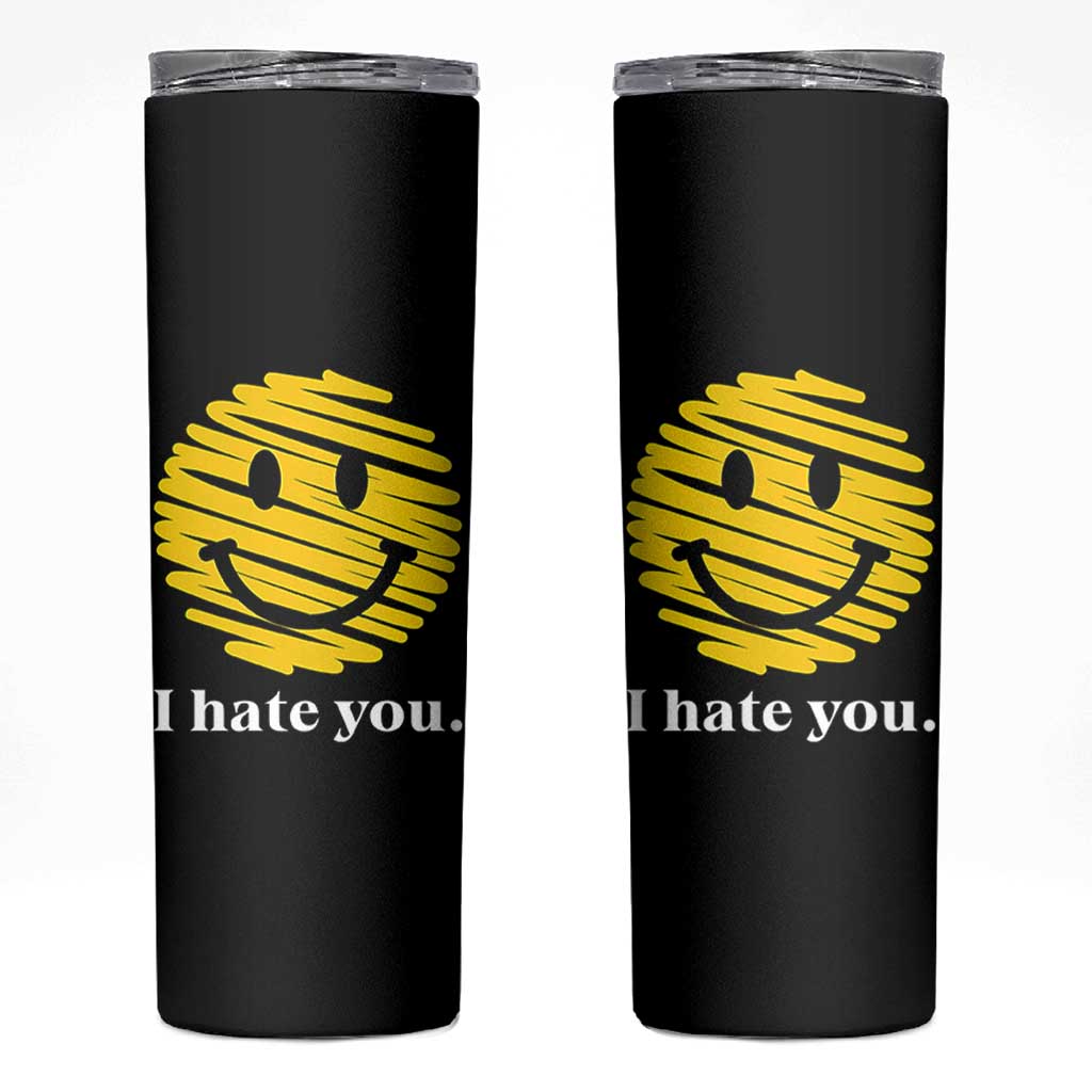 I Hate You Smile Face Meme Skinny Tumbler Viral Sarcastic Humor
