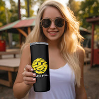 I Hate You Smile Face Meme Skinny Tumbler Viral Sarcastic Humor