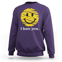 I Hate You Smile Face Meme Sweatshirt Viral Sarcastic Humor