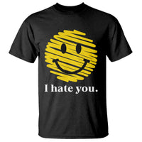 I Hate You Smile Face Meme T Shirt Viral Sarcastic Humor