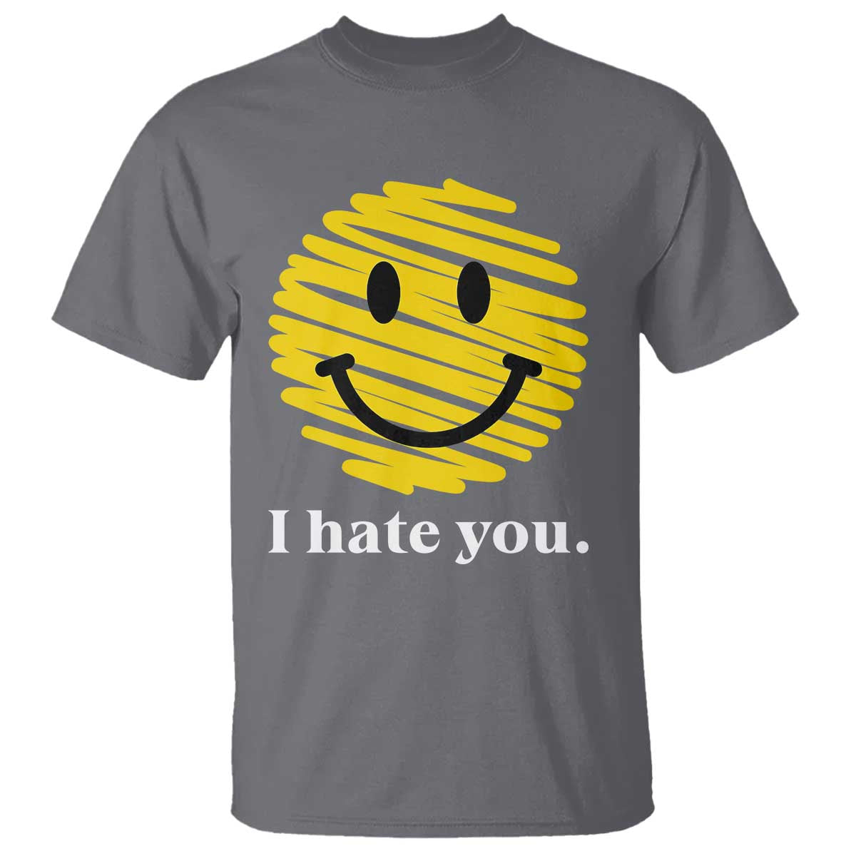I Hate You Smile Face Meme T Shirt Viral Sarcastic Humor
