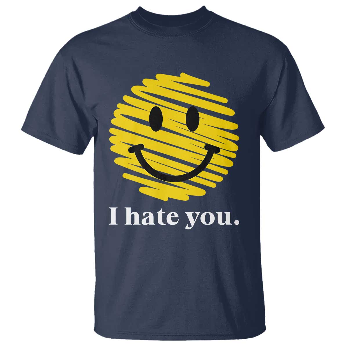 I Hate You Smile Face Meme T Shirt Viral Sarcastic Humor