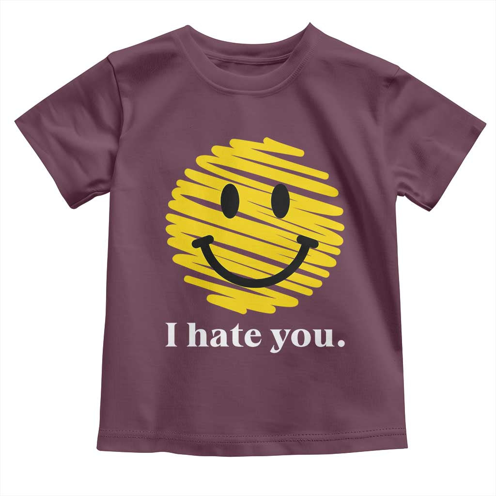 I Hate You Smile Face Meme Toddler T Shirt Viral Sarcastic Humor