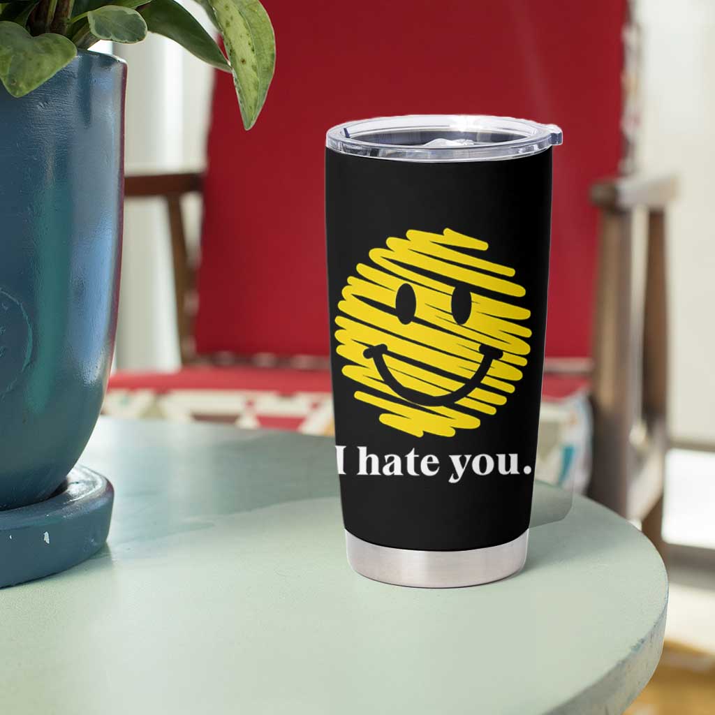 I Hate You Smile Face Meme Tumbler Cup Viral Sarcastic Humor