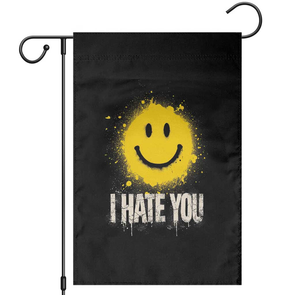 I Hate You Smile Face Garden Flag Funny Sarcastic Meme