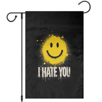 I Hate You Smile Face Garden Flag Funny Sarcastic Meme