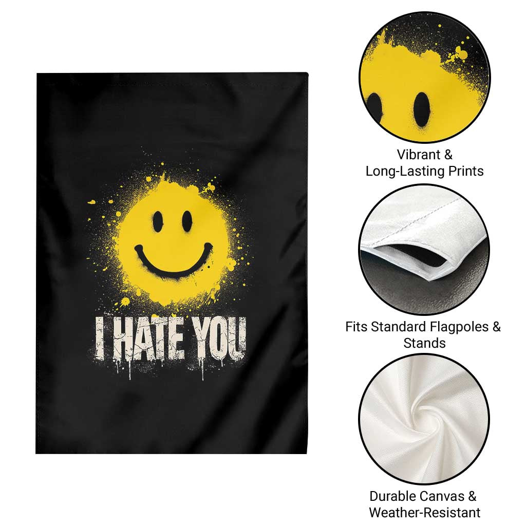I Hate You Smile Face Garden Flag Funny Sarcastic Meme