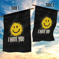 I Hate You Smile Face Garden Flag Funny Sarcastic Meme