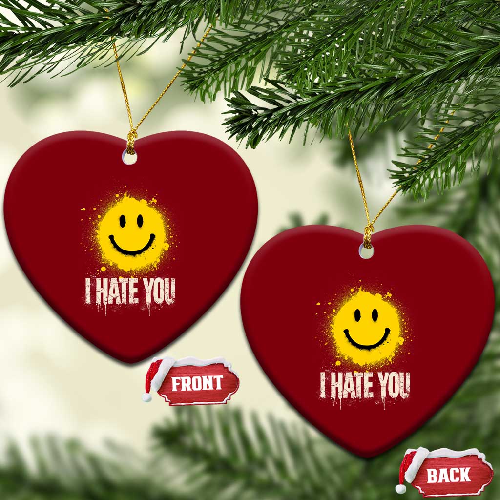 I Hate You Smile Face Ceramic Ornament Funny Sarcastic Meme