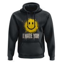 I Hate You Smile Face Hoodie Funny Sarcastic Meme