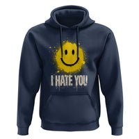 I Hate You Smile Face Hoodie Funny Sarcastic Meme