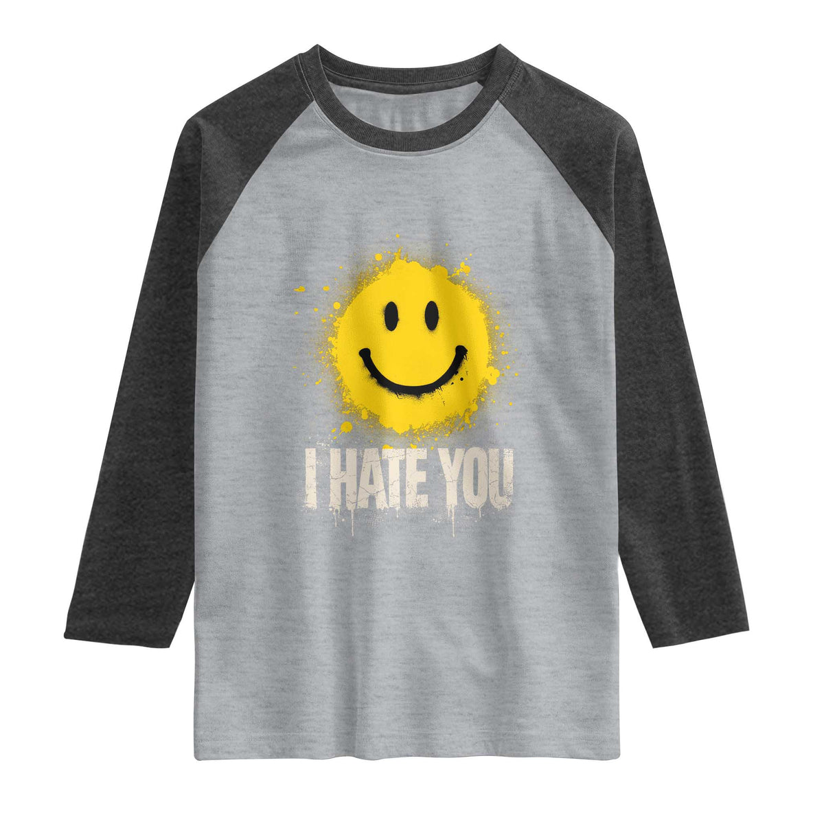 I Hate You Smile Face Raglan Shirt Funny Sarcastic Meme