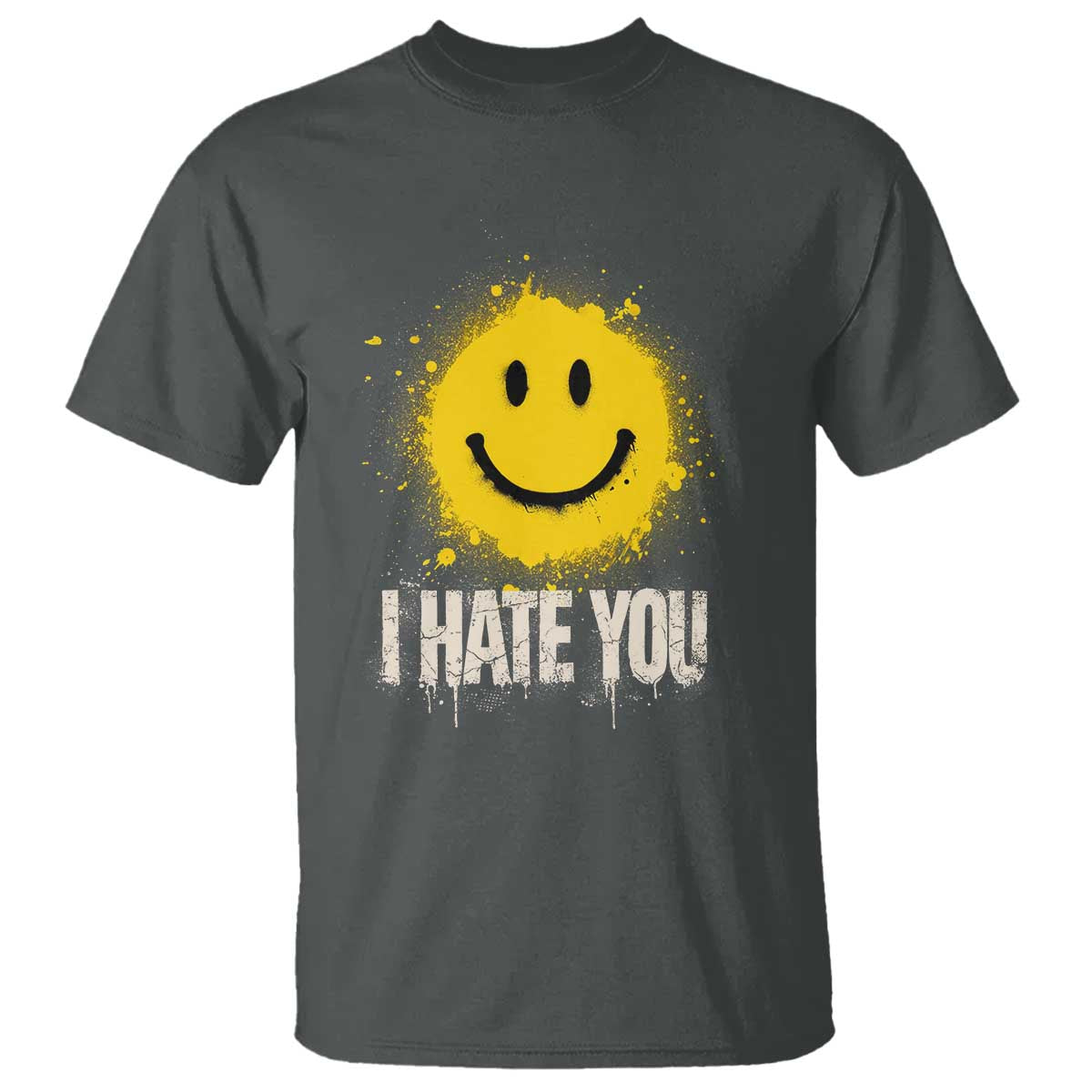 I Hate You Smile Face T Shirt Funny Sarcastic Meme