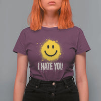 I Hate You Smile Face T Shirt For Women Funny Sarcastic Meme