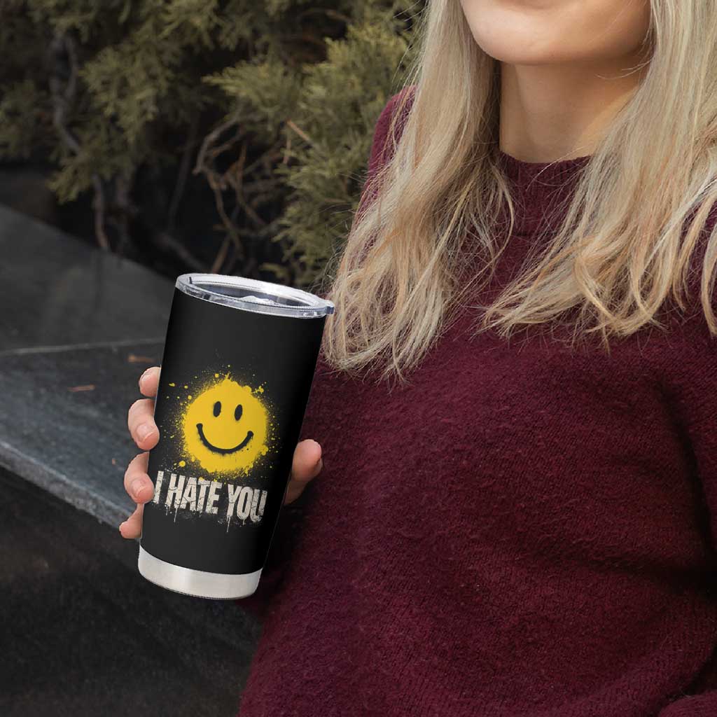 I Hate You Smile Face Tumbler Cup Funny Sarcastic Meme