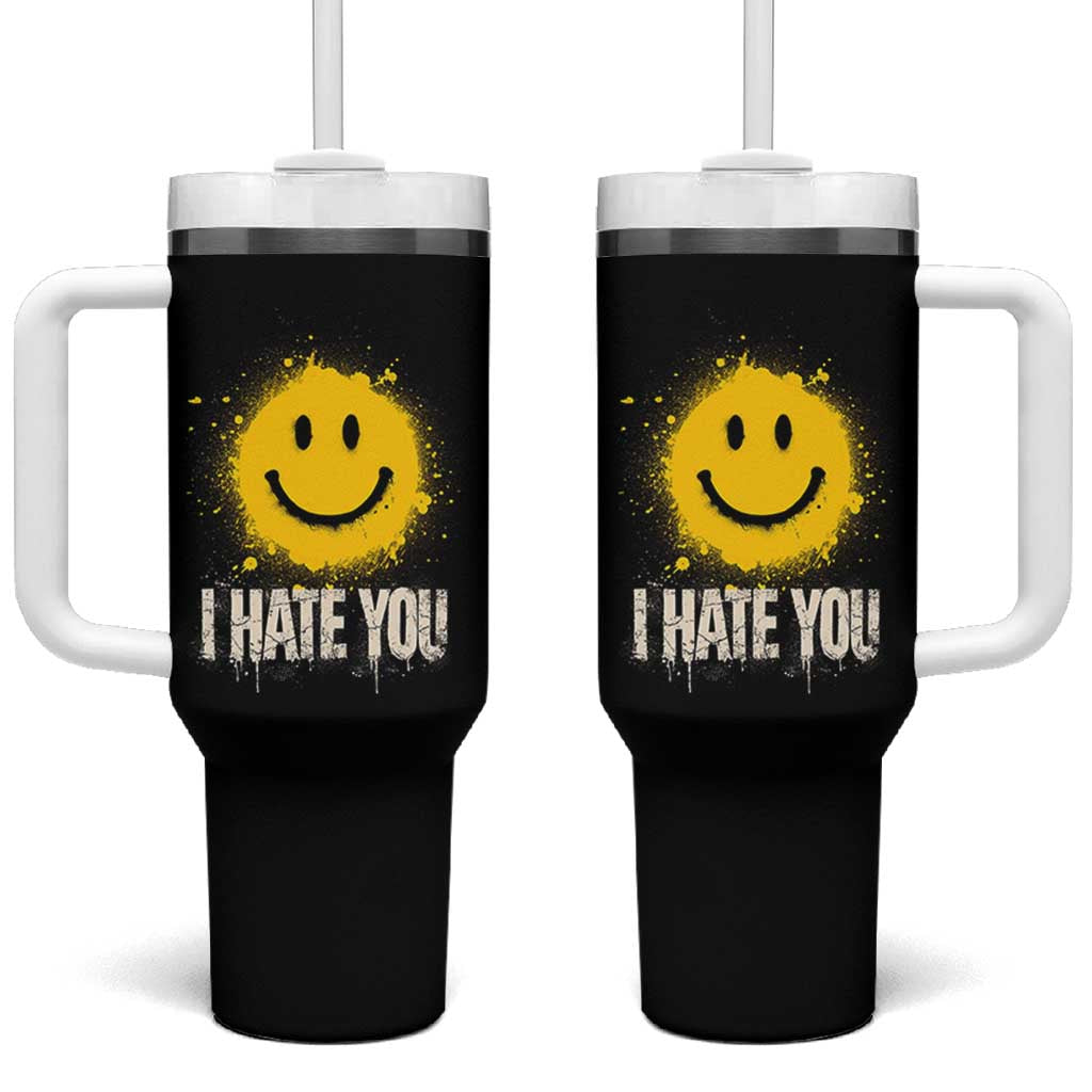 I Hate You Smile Face Tumbler With Handle Funny Sarcastic Meme