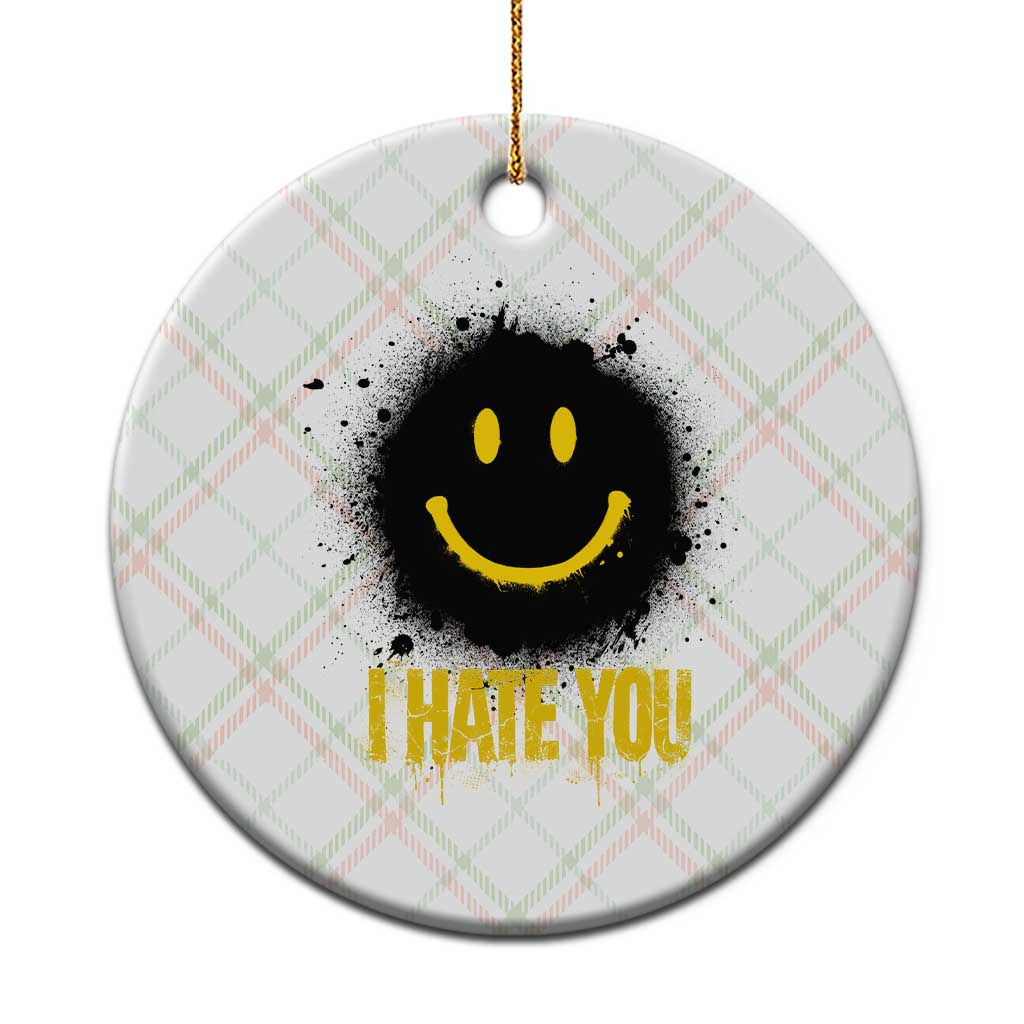 I Hate You Ceramic Ornament Funny Smile Face Emoticon Meme