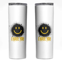 I Hate You Skinny Tumbler Funny Smile Face Emoticon Meme