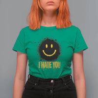 I Hate You T Shirt For Women Funny Smile Face Emoticon Meme