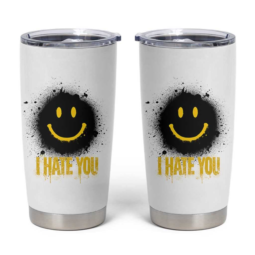 I Hate You Tumbler Cup Funny Smile Face Emoticon Meme